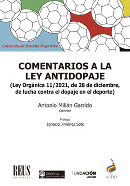 Portada de COMENTARIOS A LA LEY ANTIDOPAJE LEY ORGANICA 11/2021 DE 28 DE DICIEMBE DE LUCHA CONTRA EL DOPAJE EN EL DEPORTE