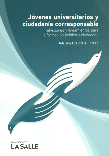 Portada de JOVENES UNIVERSITARIOS Y CIUDADANIA CORRESPONSABLE REFLEXIONES Y LINEAMIENTOS PARA LA FORMACION POLITICA Y CIU
