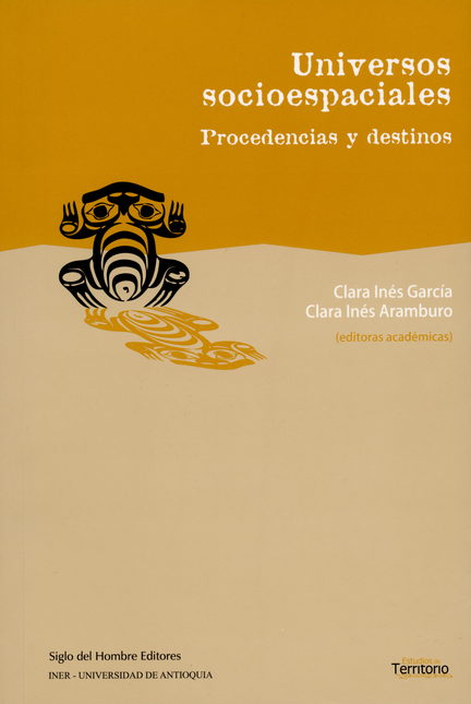 Portada de UNIVERSOS SOCIOESPACIALES. PROCEDENCIAS Y DESTINOS