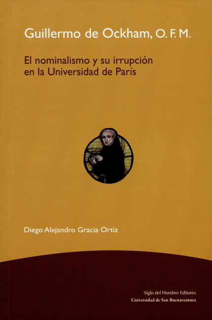Portada de GUILLERMO DE OCKHAM, O.F.M. EL NOMINALISMO Y SU IRRUPCION EN LA UNIVERSIDAD DE PARIS