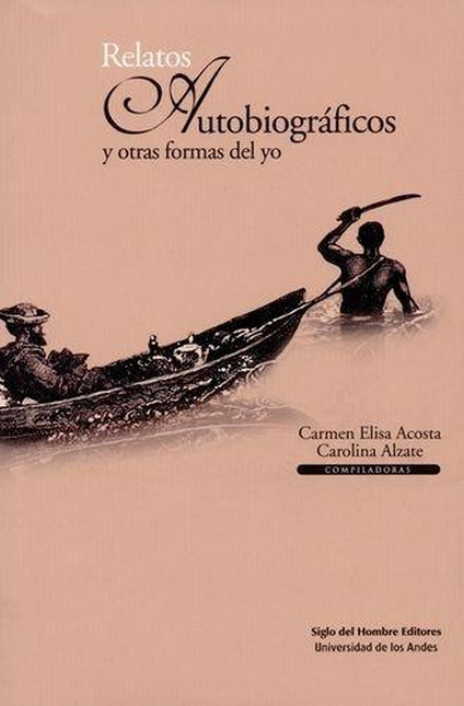 Portada de RELATOS AUTOBIOGRAFICOS Y OTRAS FORMAS DEL YO