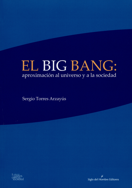Portada de BIG BANG: APROXIMACION AL UNIVERSO Y A LA SOCIEDAD, EL