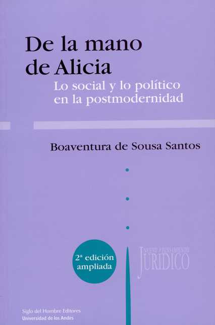 Portada de DE LA MANO DE ALICIA (2ª ED AMPLIADA) LO SOCIAL Y LO POLITICO EN LA POSTMODERNIDAD