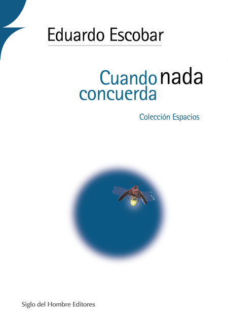 Portada de CUANDO NADA CONCUERDA de ESCOBAR, Eduardo