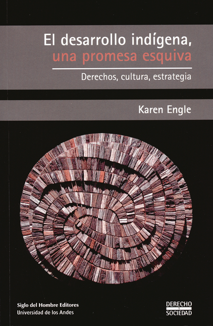 Portada de DESARROLLO INDIGENA, UNA PROMESA ESQUIVA. DERECHOS, CULTURA, ESTRATEGIA, EL