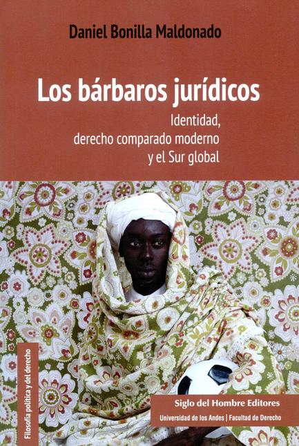 Portada de BARBAROS JURIDICOS. IDENTIDAD, DERECHO COMPARADO MODERNO Y EL SUR GLOBAL, LOS