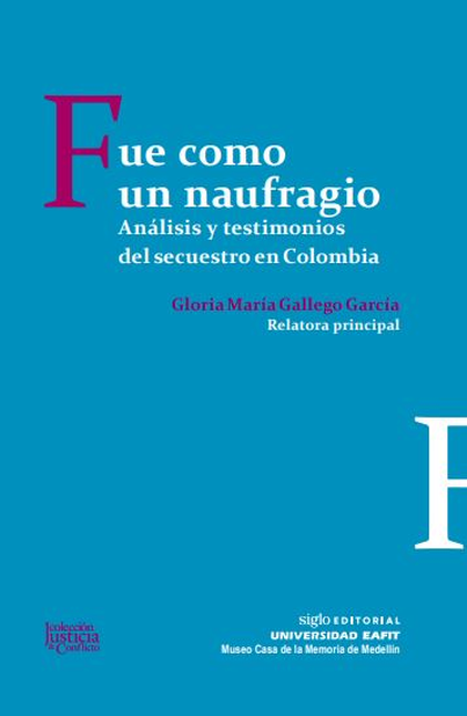 Portada de FUE COMO UN NAUFRAGIO ANALISIS Y TESTIMONIOS DEL SECUESTRO EN COLOMBIA