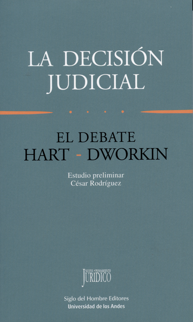 Portada de DECISION JUDICIAL. EL DEBATE HART-DWORKIN, LA