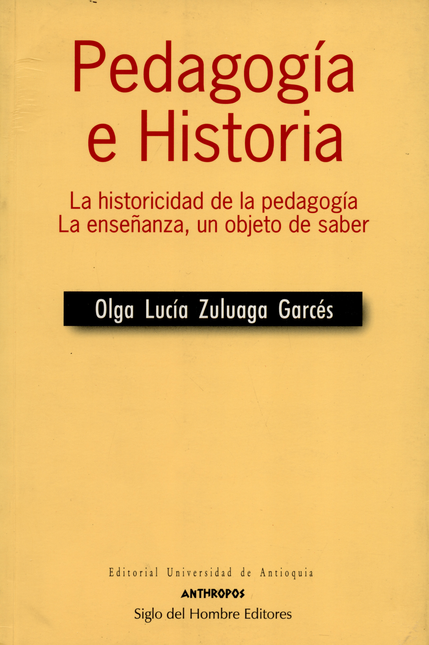 Portada de PEDAGOGIA E HISTORIA. LA HISTORICIDAD DE LA PEDAGOGIA