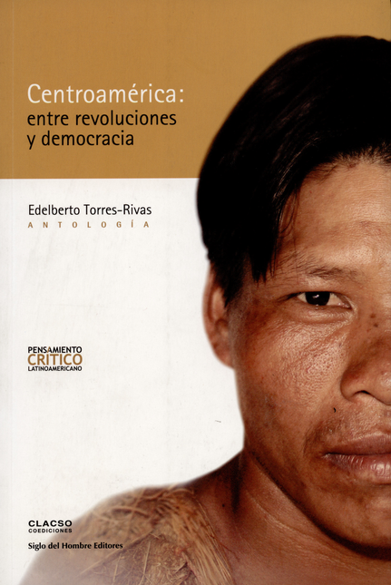 Portada de CENTROAMERICA ENTRE REVOLUCIONES Y DEMOCRACIA