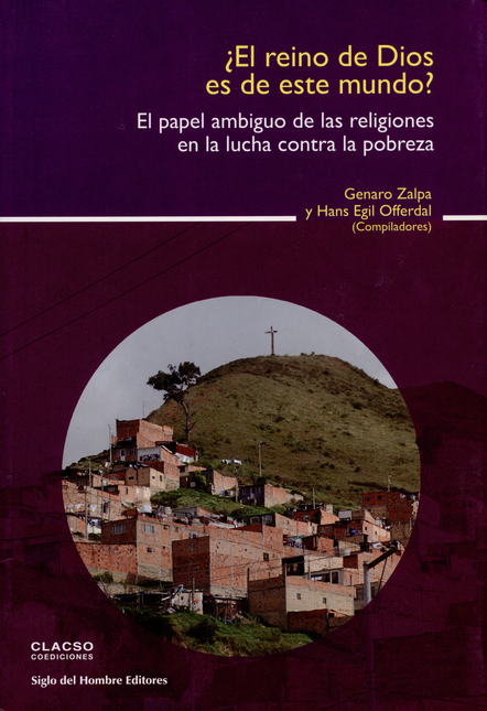 Portada de REINO DE DIOS ES DE ESTE MUNDO? EL PAPEL AMBIGUO DE LAS RELIGIONES EN LA LUCHA CONTRA LA POBREZA, EL