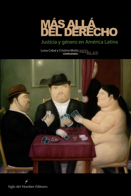 Portada de MAS ALLA DEL DERECHO. JUSTICIA Y GENERO EN AMERICA LATINA