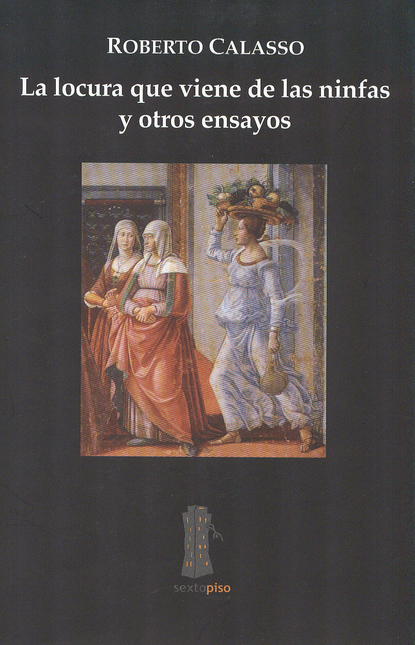 Portada de LOCURA QUE VIENE DE LAS NINFAS Y OTROS ENSAYOS, LA