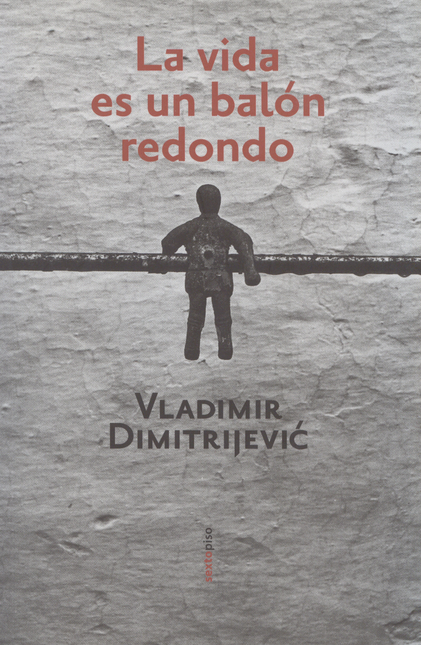 Portada de VIDA ES UN BALON REDONDO, LA