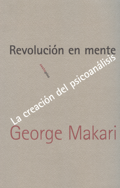 Portada de REVOLUCION EN MENTE. LA CREACION DEL PSICOANALISIS