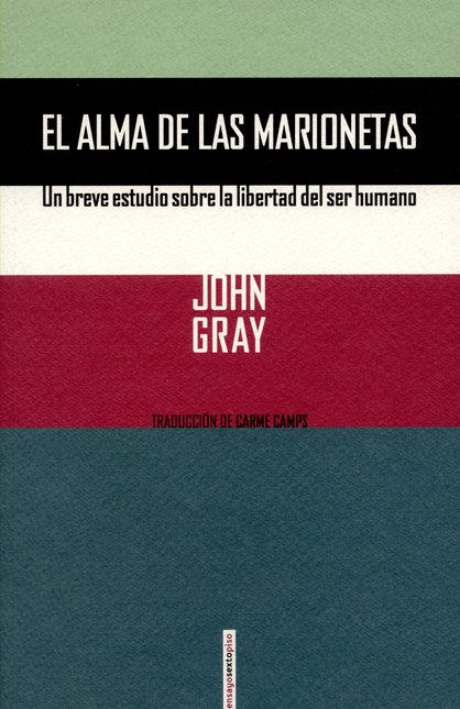 Portada de ALMA DE LAS MARIONETAS. UN BREVE ESTUDIO SOBRE LA LIBERTAD DEL SER HUMANO, EL