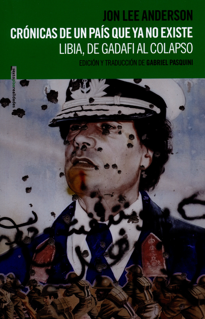 Portada de CRONICAS DE UN PAIS QUE YA NO EXISTE. LIBIA, DE GADAFI AL COLAPSO