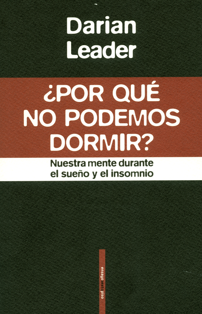 Portada de POR QUE NO PODEMOS DORMIR NUESTRA MENTE DURANTE EL SUEÑO Y EL INSOMNIO