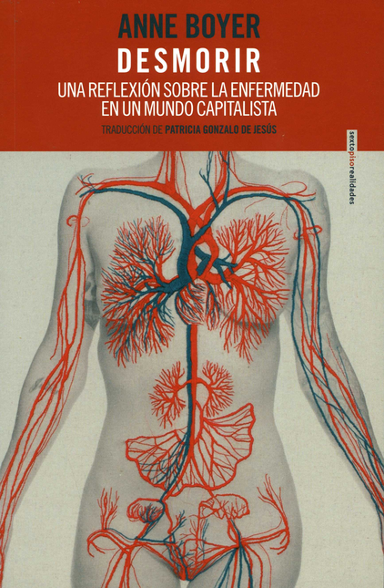 Portada de DESMORIR UNA REFLEXION SOBRE LA ENFERMEDAD EN UN MUNDO CAPITALISTA