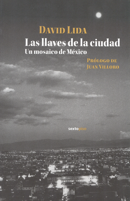 Portada de LLAVES DE LA CIUDAD. UN MOSAICO DE MEXICO, LAS
