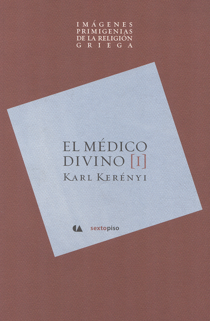 Portada de MEDICO DIVINO (I) IMAGENES PRIMIGENIAS DE LA RELIGION GRIEGA, EL