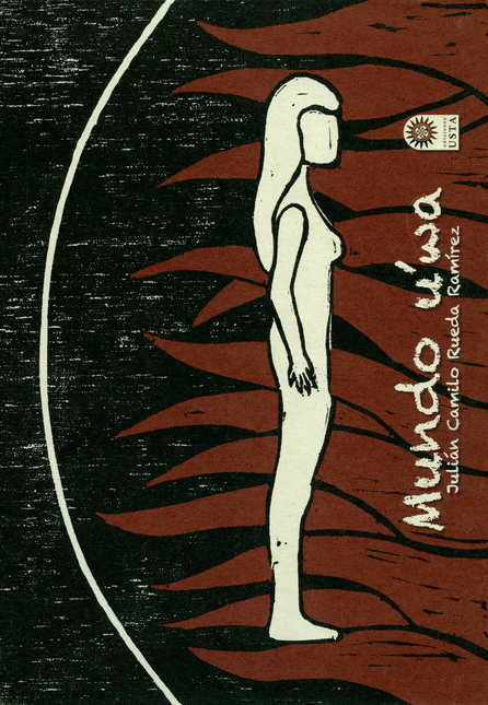 Portada de MUNDO UWA de RUEDA RAMÍREZ, Julián Camilo