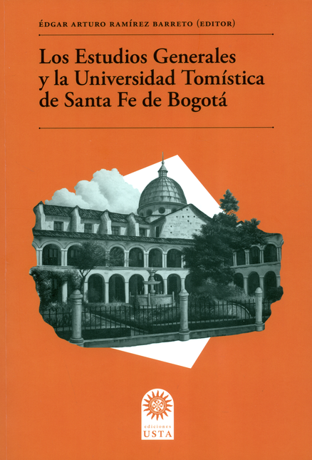 Portada de ESTUDIOS GENERALES Y LA UNIVERSIDAD TOMISTICA DE SANTA FE DE BOGOTA, LOS