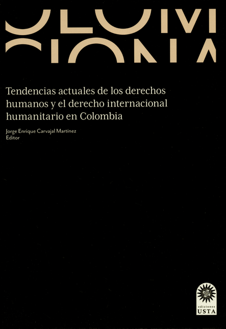 Portada de TENDENCIAS ACTUALES DE LOS DERECHOS HUMANOS Y EL DERECHO INTERNACIONAL HUMANITARIO EN COLOMBIA