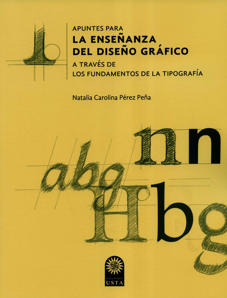 Portada de APUNTES PARA LA ENSEÑANZA DEL DISEÑO GRAFICO A TRAVES DE LOS FUNDAMENTOS DE LA TIPOGRAFIA
