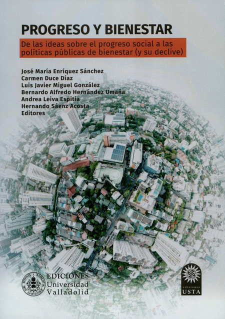 Portada de PROGRESO Y BIENESTAR DE LAS IDEAS SOBRE EL PROGRESO SOCIAL A LAS POLITICAS PUBLICAS DE BIENESTAR