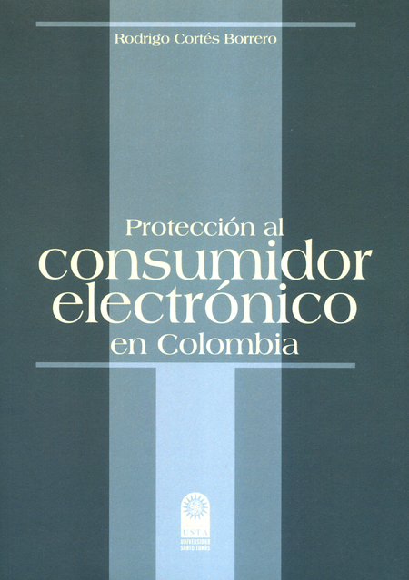 Portada de PROTECCION AL CONSUMIDOR ELECTRONICO EN COLOMBIA