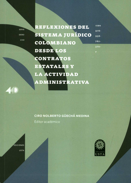 Portada de REFLEXIONES DEL SISTEMA JURIDICO COLOMBIANO DESDE LOS CONTRATOS ESTATALES Y LA ACTIVIDAD ADMINISTRATIVA