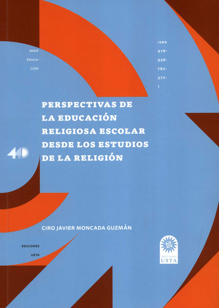 Portada de PERSPECTIVAS DE LA EDUCACION RELIGIOSA ESCOLAR DESDE LOS ESTUDIOS DE LA RELIGION