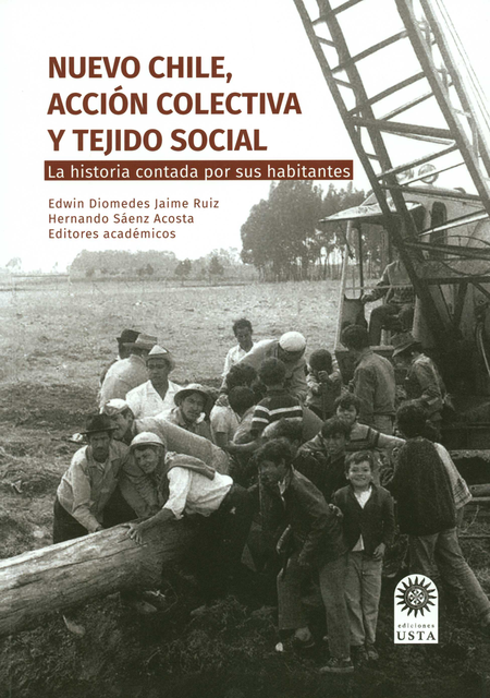 Portada de NUEVO CHILE ACCION COLECTIVA Y TEJIDO SOCIAL LA HISTORIA CONTADA POR SUS HABITANTES