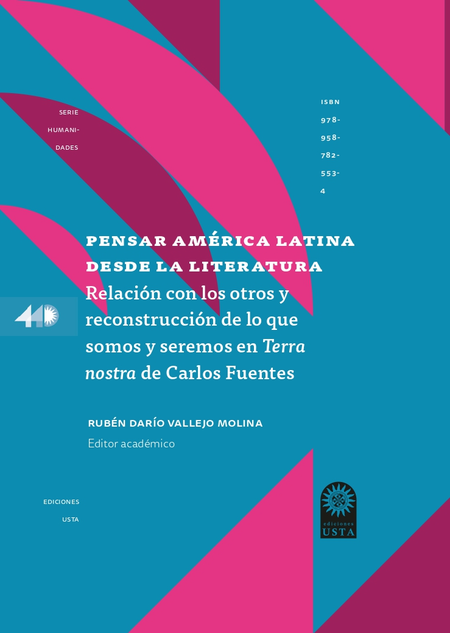 Portada de PENSAR AMERICA LATINA DESDE LA LITERATURA RELACION CON LOS OTROS Y RECONSTRUCCION DE LO QUE SOMOS Y SEREMOS