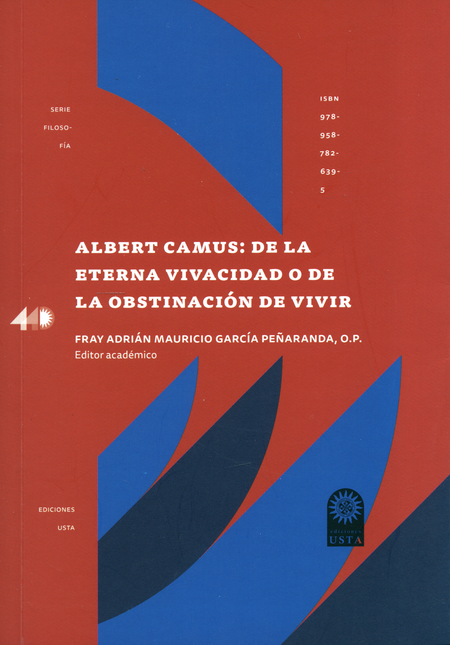 Portada de ALBERT CAMUS DE LA ETERNA VIVACIDAD O DE LA OBSTINACION DE VIVIR