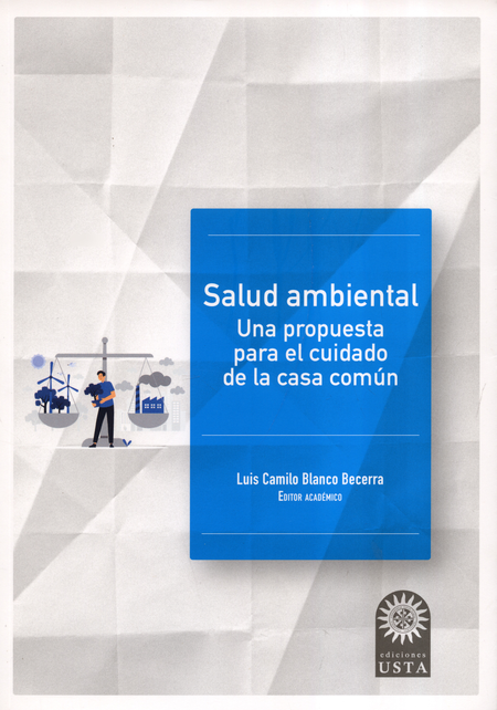 Portada de SALUD AMBIENTAL UNA PROPUESTA PARA EL CUIDADO DE LA CASA COMUN