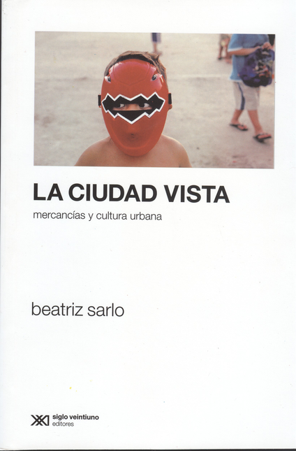Portada de CIUDAD VISTA. MERCANCIAS Y CULTURA URBANA, LA