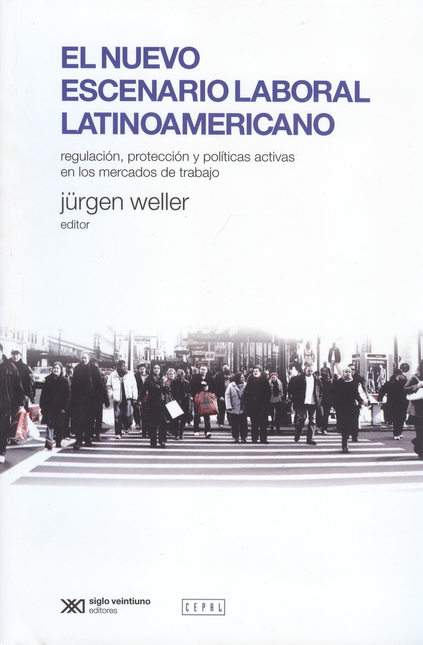 Portada de NUEVO ESCENARIO LABORAL LATINOAMERICANO. REGULACION, PROTECCION Y POLITICAS ACTIVAS EN LOS MERCADOS DE TRABAJO