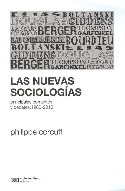 Portada de NUEVAS SOCIOLOGIAS PRINCIPALES CORRIENTES Y DEBATES, 1980-2010, LAS