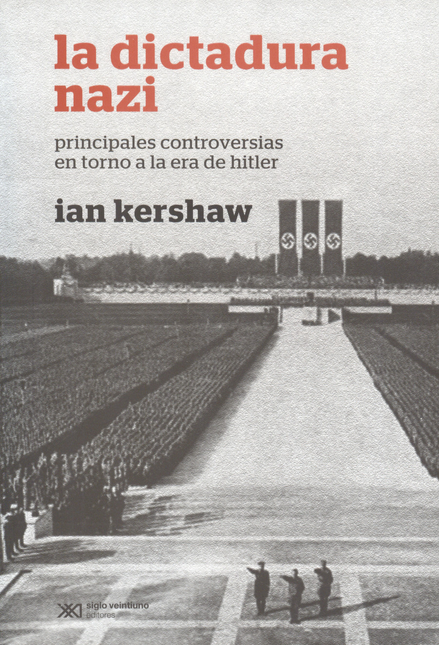 Portada de DICTADURA NAZI (2A ED.) PRINCIPALES CONTROVERSIAS EN TORNO A LA ERA DE HITLER, LA