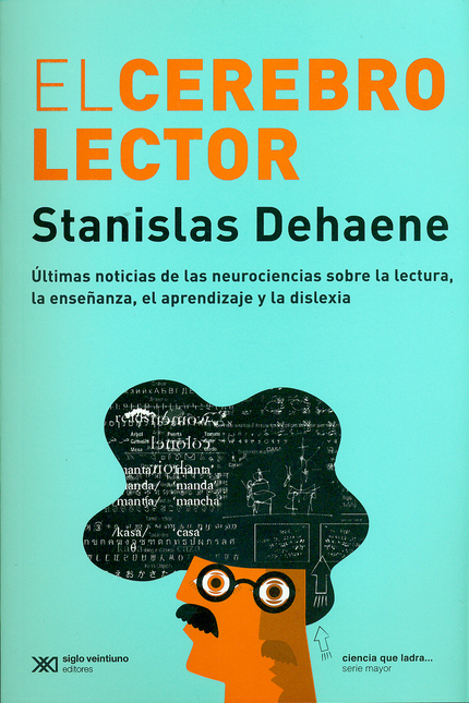 Portada de CEREBRO LECTOR. ULTIMAS NOTICIAS DE LAS NEUROCIENCIAS SOBRE LA LECTURA, EL