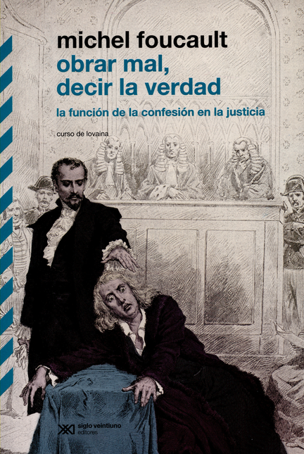 Portada de OBRAR MAL DECIR LA VERDAD. LA FUNCION DE LA CONFESION EN LA JUSTICIA