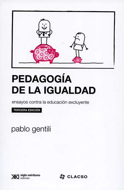 Portada de PEDAGOGIA DE LA IGUALDAD. ENSAYOS CONTRA LA EDUCACION EXCLUYENTE