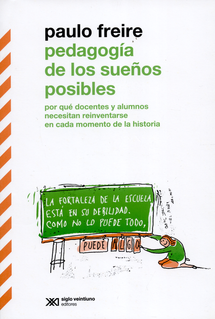 Portada de PEDAGOGIA DE LOS SUEÑOS POSIBLES POR QUE DOCENTES Y ALUMNOS NECESITAN REINVENTARSE EN CADA MOMENTO