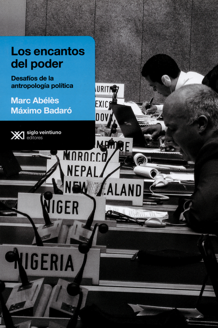 Portada de ENCANTOS DEL PODER DESAFIOS DE LA ANTROPOLOGIA POLITICA, LOS