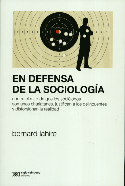 Portada de EN DEFENSA DE LA SOCIOLOGIA. CONTRA EL MITO DE QUE LOS SOCIOLOGOS SON UNOS CHARLATANES
