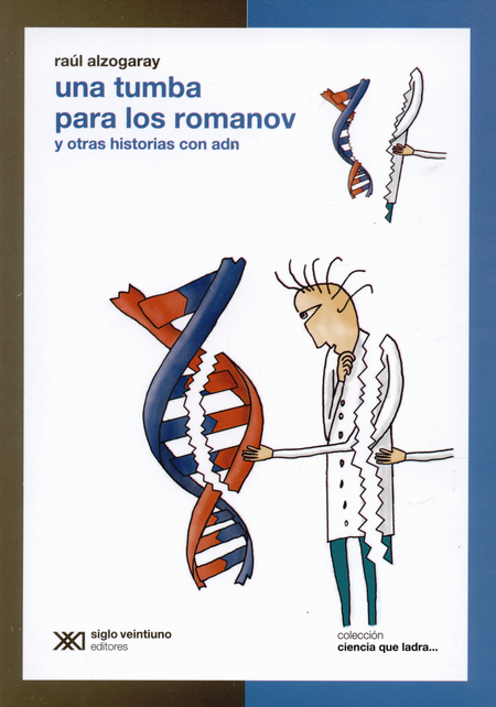 Portada de UNA TUMBA PARA LOS ROMANOV Y OTRAS HISTORIAS DE ADN