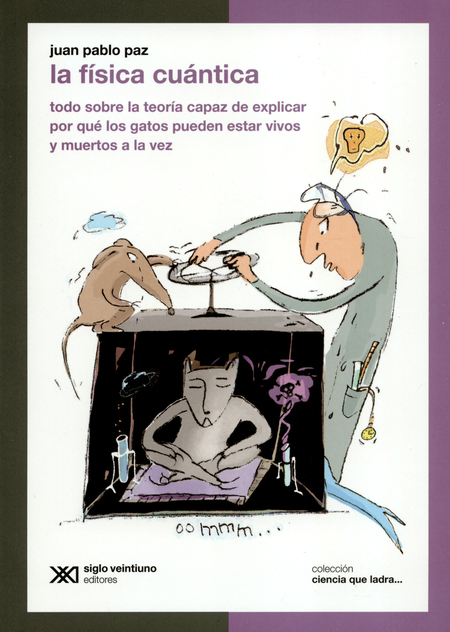 Portada de FISICA CUANTICA TODO SOBRE LA TEORIA CAPAZ DE EXPLICAR POR QUE LOS GATOS PUEDEN ESTAR VIVOS Y MUERTOS A LA VEZ