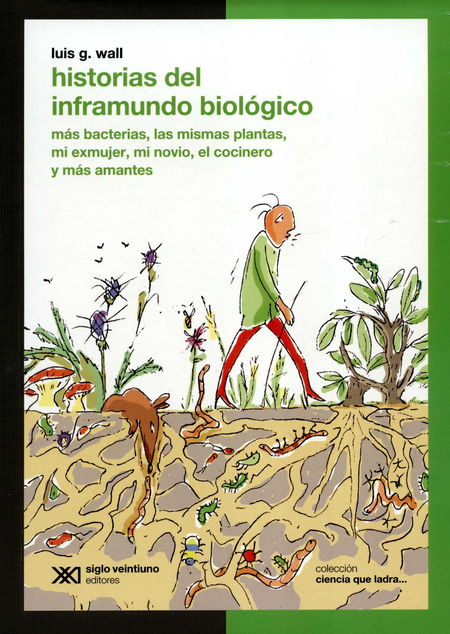 Portada de HISTORIAS DEL INFRAMUNDO BIOLOGICO MAS BACTERIAS LAS MISMAS PLANTAS MI EXMUJER MI NOVIO
